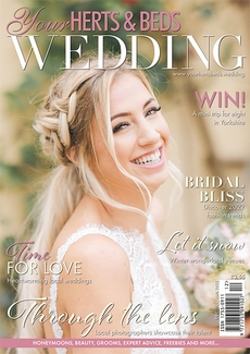 Your Herts and Beds Wedding magazine, Issue 89