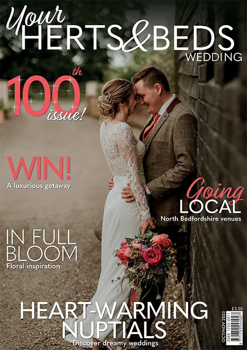 Issue 100 of Your Herts and Beds Wedding magazine